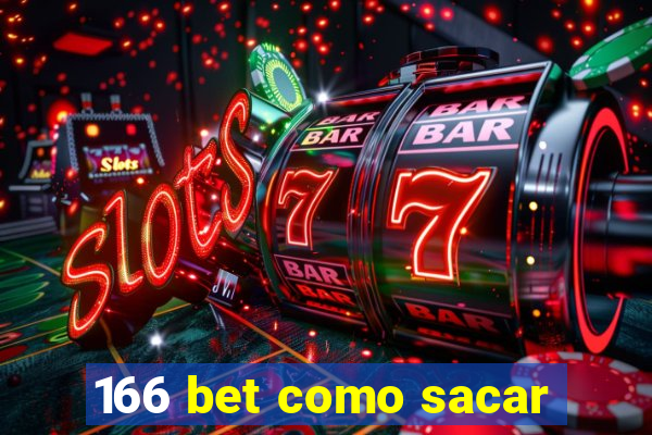166 bet como sacar
